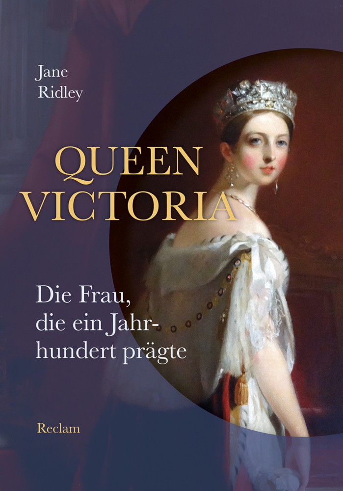 Cover: 9783150111925 | Queen Victoria | Die Frau, die ein Jahrhundert prägte | Jane Ridley