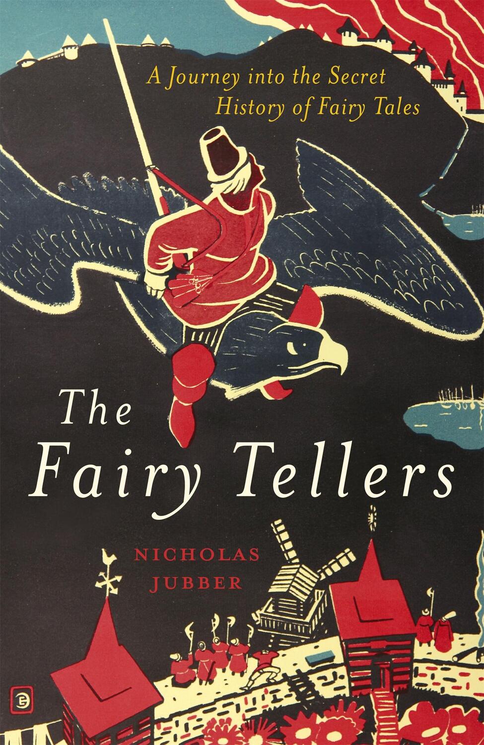 Cover: 9781529327694 | The Fairy Tellers | A Journey into the Secret History of Fairy Tales