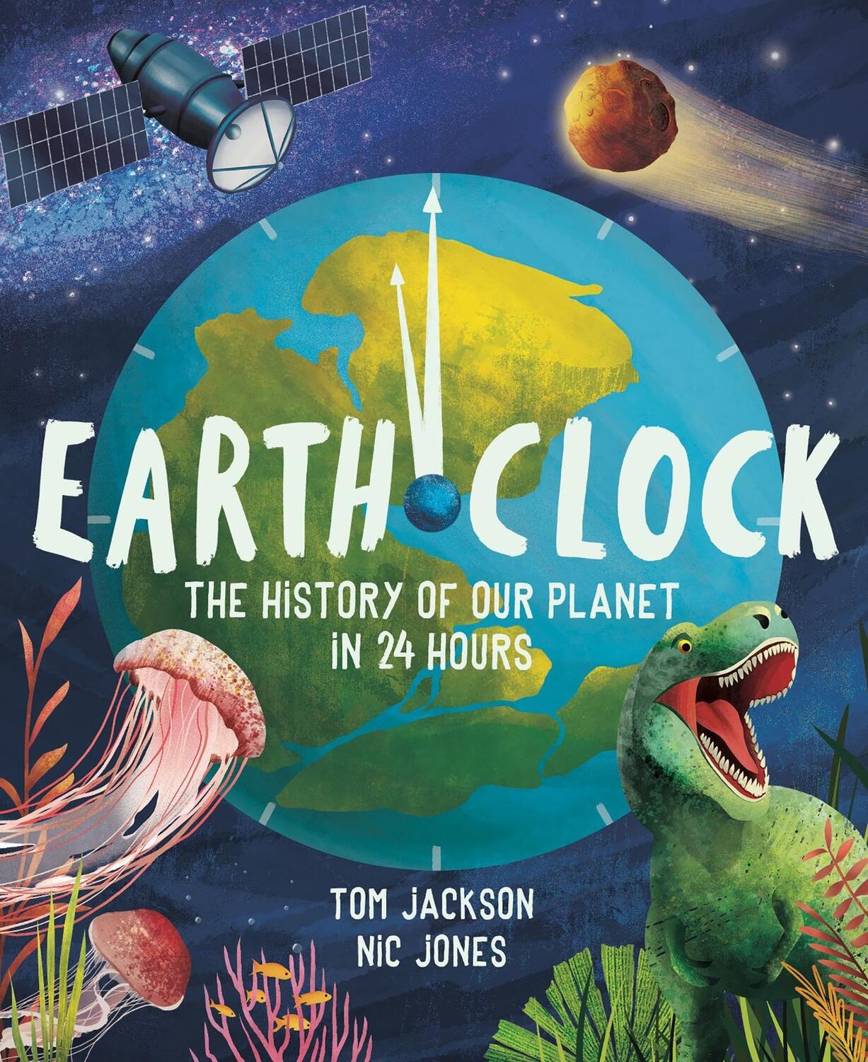 Cover: 9781783127986 | Earth Clock | The History of Our Planet in 24 Hours | Tom Jackson