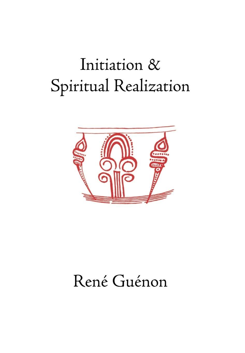 Cover: 9780900588426 | Initiation and Spiritual Realization | Rene Guenon | Buch | Englisch