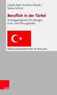 Cover: 9783525490136 | Beruflich in der Türkei | Claudia/Koytek, Annalena/Schmid, Stefan Appl