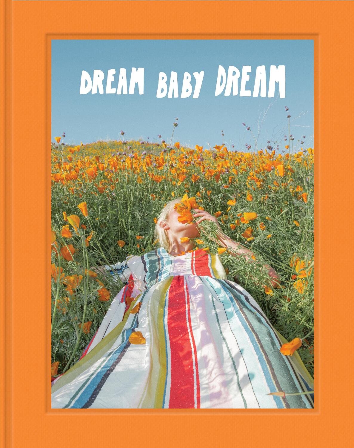 Cover: 9781452182049 | Dream Baby Dream: (Los Angeles and California Photo Book,...