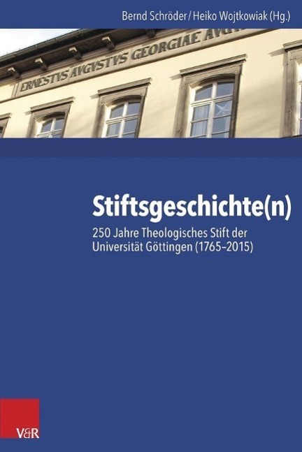 Cover: 9783525570371 | Stiftsgeschichte(n) | Bernd Schröder | Buch | 402 S. | Deutsch | 2015