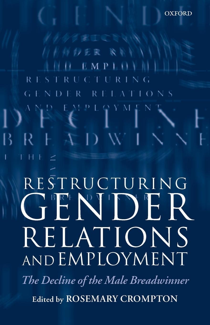 Cover: 9780198296089 | Restructuring Gender Relations and Employment | Rosemary Crompton