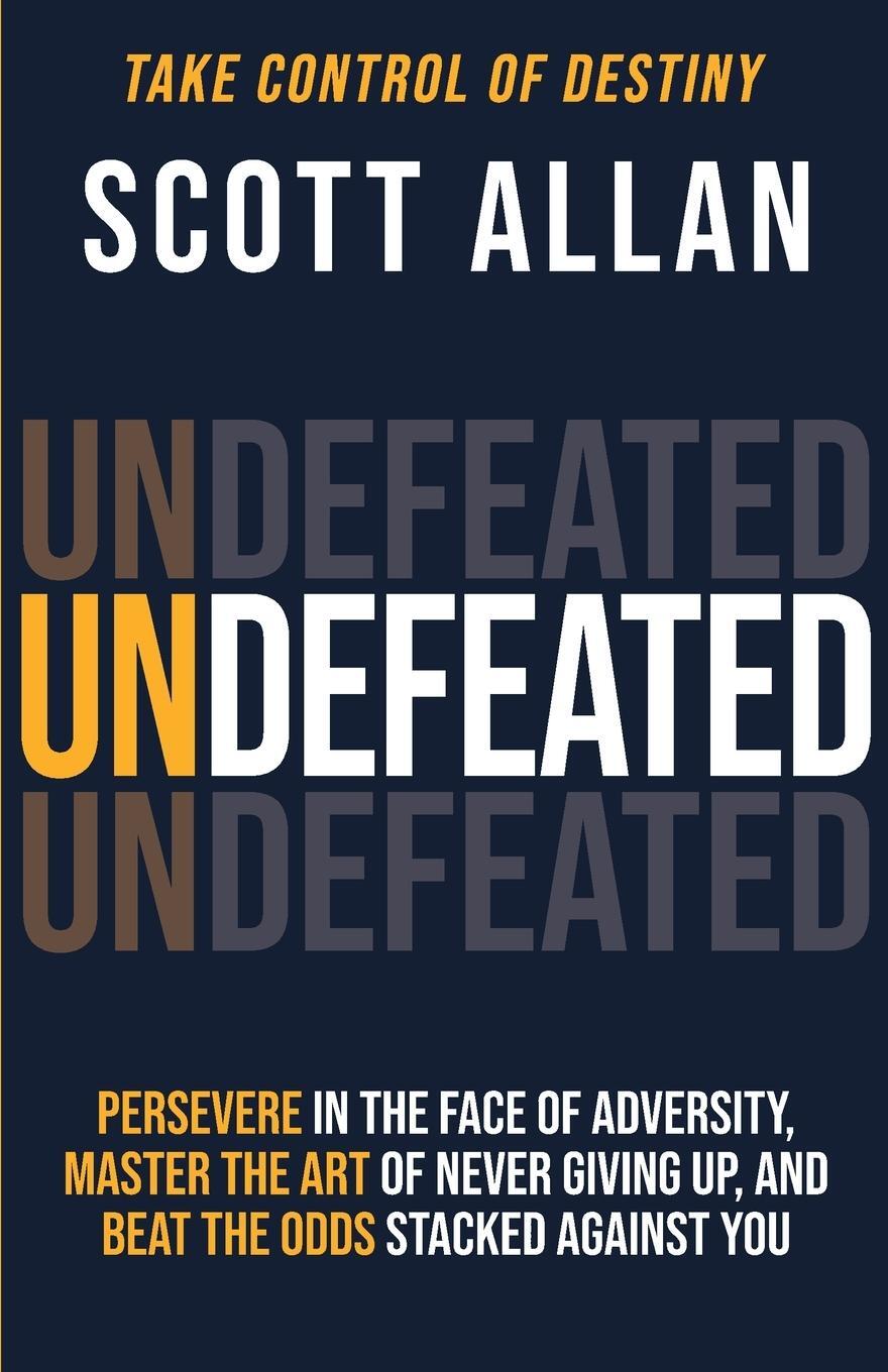 Cover: 9781990484049 | Undefeated | Scott Allan | Taschenbuch | Paperback | Englisch | 2021