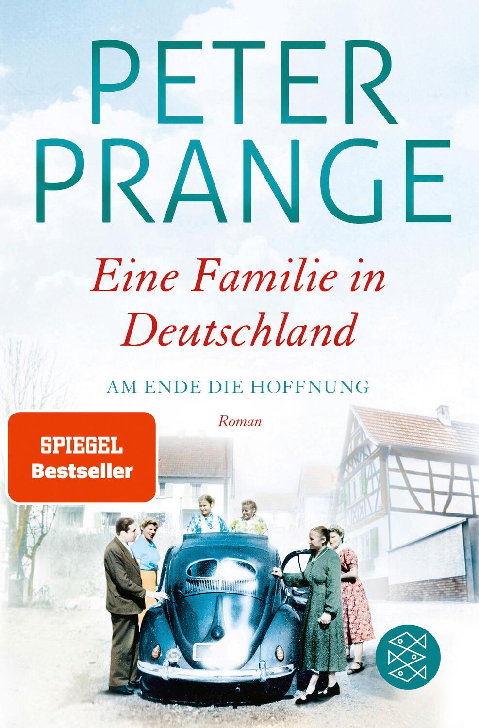 Cover: 9783596036059 | Eine Familie in Deutschland | Am Ende die Hoffnung | Peter Prange