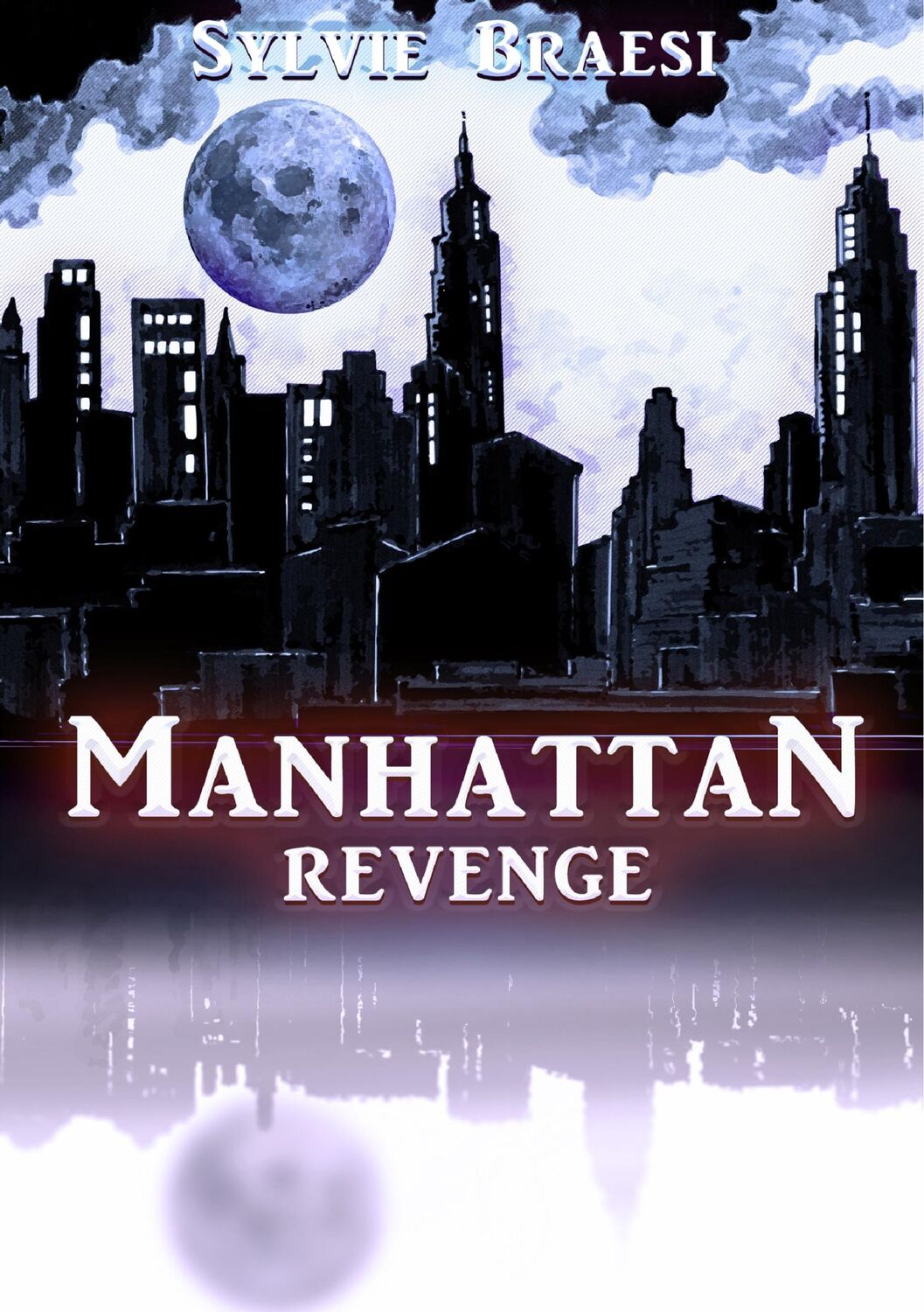 Cover: 9783749478996 | Manhattan Revenge | Sylvie Braesi | Taschenbuch | Manhattan | 524 S.