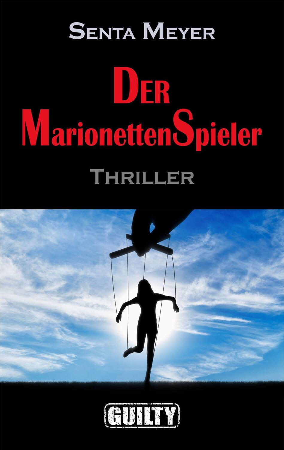 Cover: 9783948479015 | Der Marionettenspieler | Senta Meyer | Taschenbuch | 500 S. | Deutsch