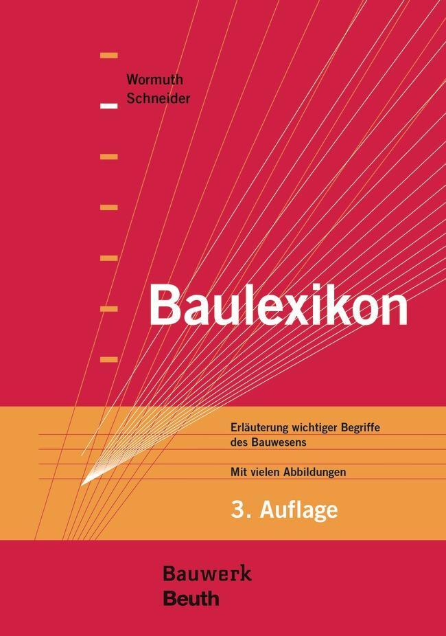 Cover: 9783410246558 | Baulexikon | Erläuterung wichtiger Begriffe des Bauwesens | Buch