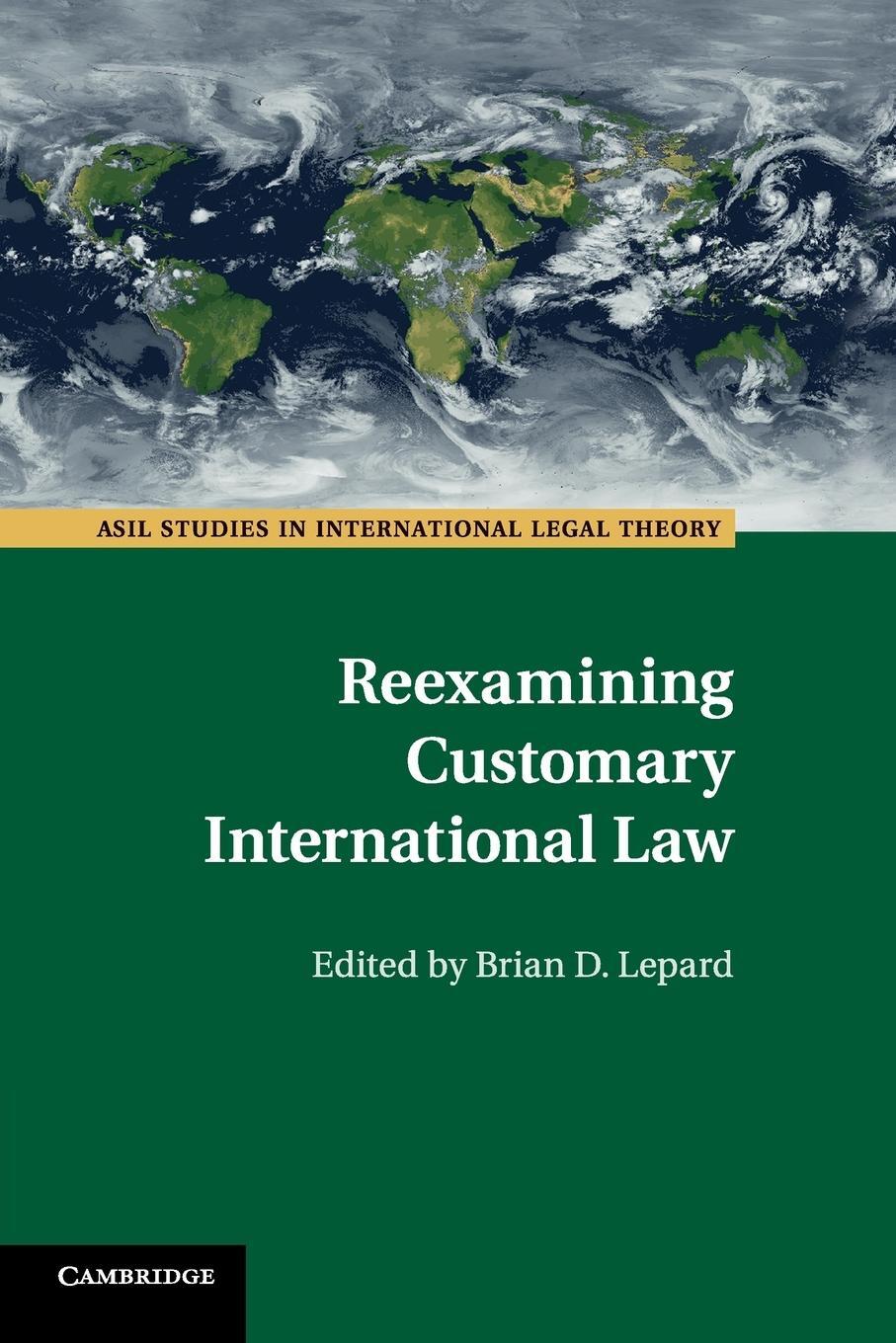 Cover: 9781108733175 | Reexamining Customary International Law | Brian D. Lepard | Buch