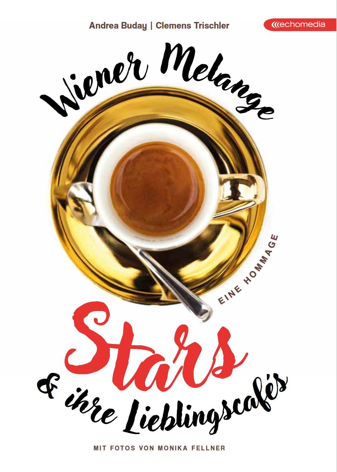 Cover: 9783903989696 | Wiener Melange | Stars und ihre Lieblingscafés | Trischler (u. a.)