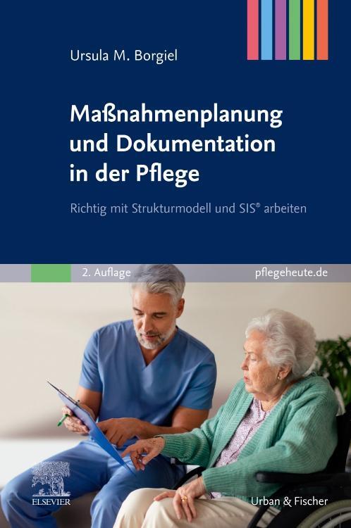 Cover: 9783437251047 | Maßnahmenplanung und Dokumentation in der Pflege | Ursula M. Borgiel