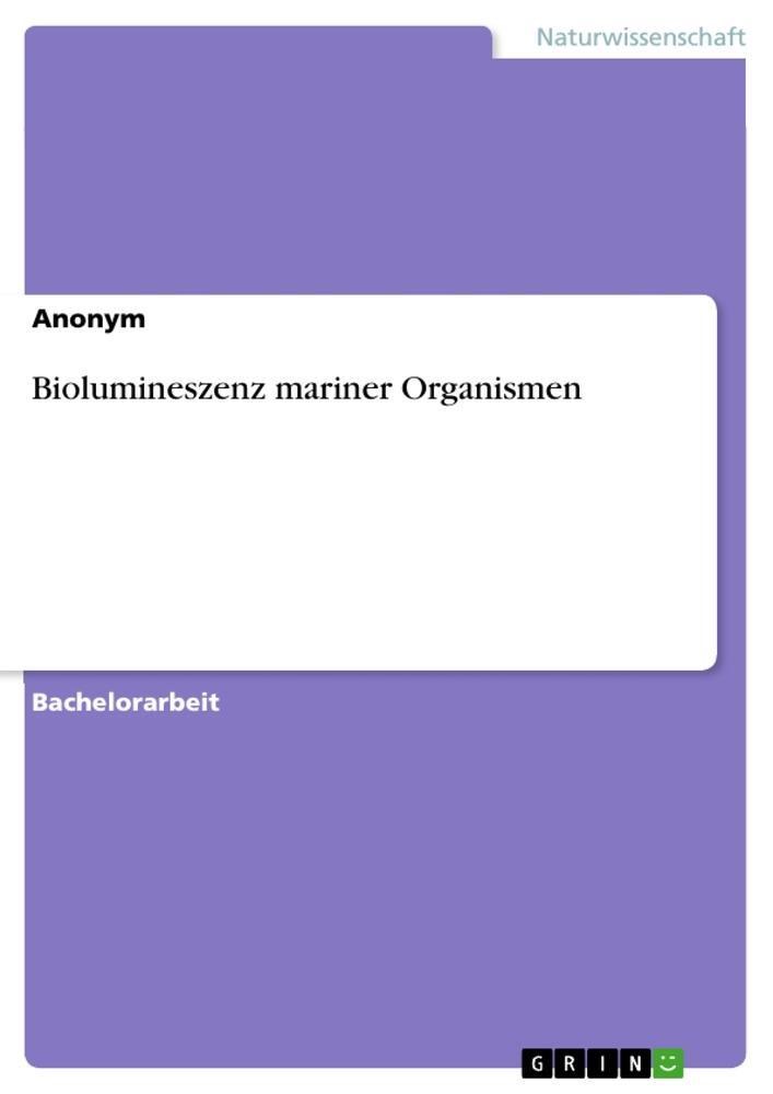 Cover: 9783668486300 | Biolumineszenz mariner Organismen | Taschenbuch | Paperback | Deutsch