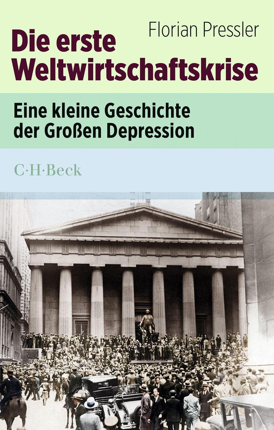 Cover: 9783406737084 | Die erste Weltwirtschaftskrise | Florian Pressler | Taschenbuch | 2019