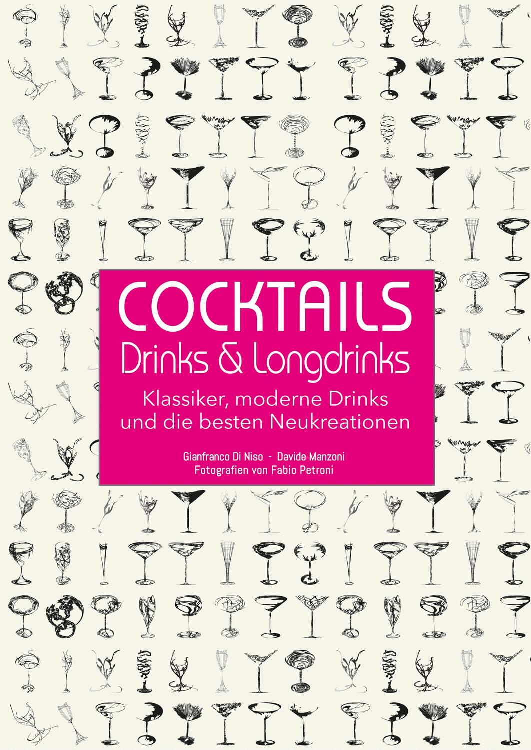 Cover: 9788863125207 | Cocktails, Drinks &amp; Longdrinks | Gianfranco Di Niso (u. a.) | Buch