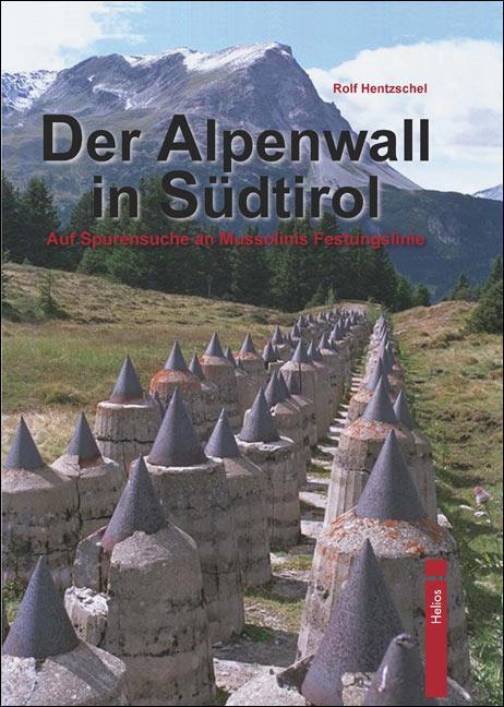Cover: 9783869331096 | Der Alpenwall in Südtirol | Rolf Hentzschel | Buch | Deutsch | 2014