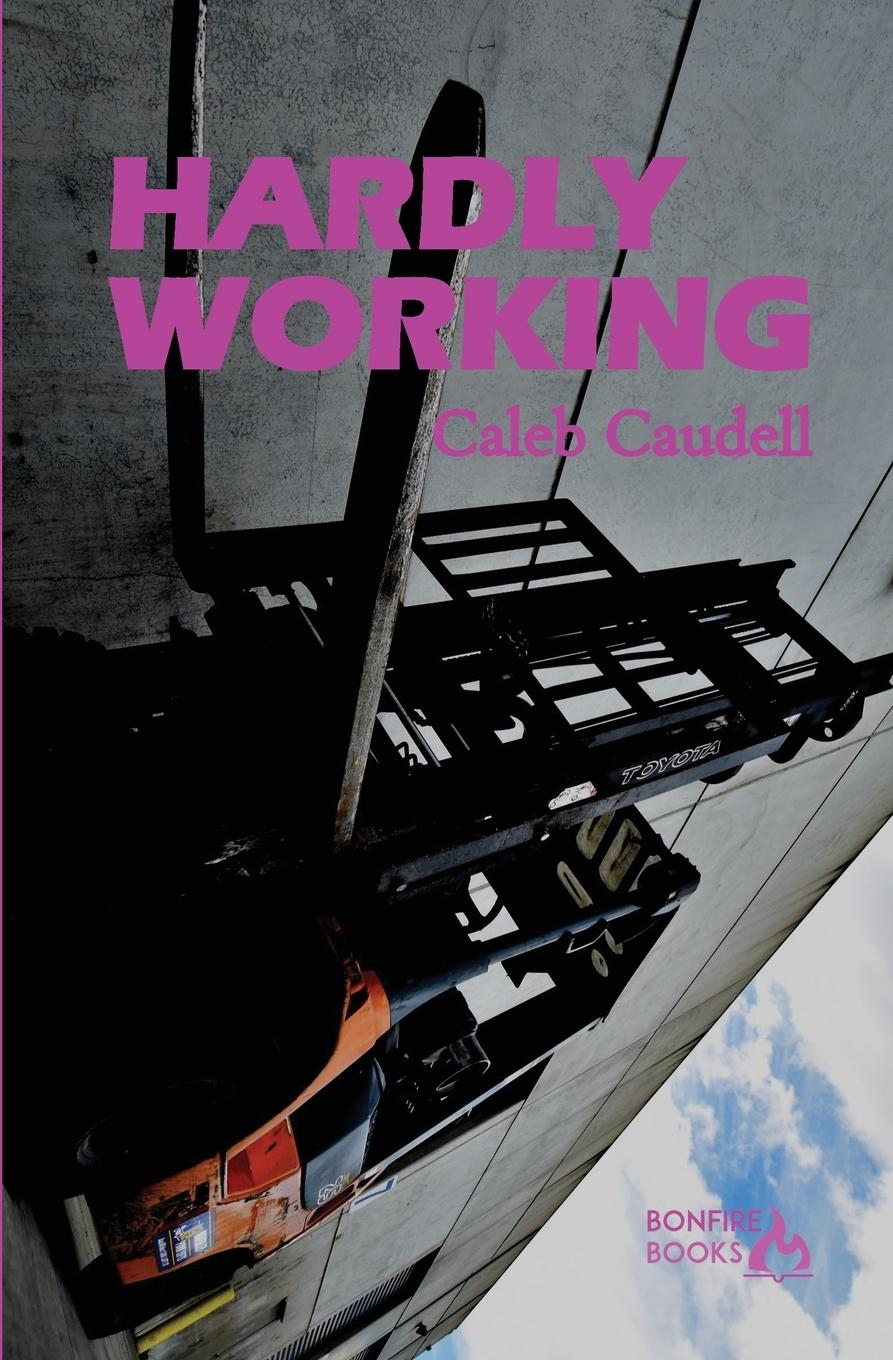 Cover: 9780645776874 | Hardly Working | A Semi-Auto Fiction | Caleb Caudell | Taschenbuch