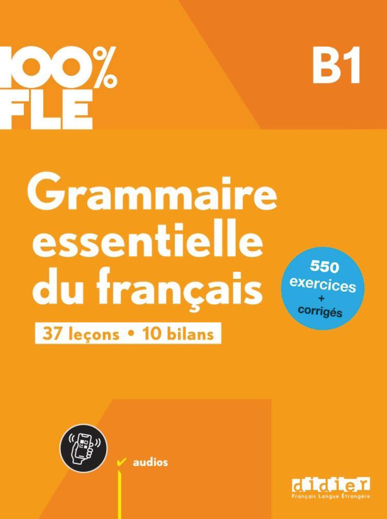 Cover: 9782278109258 | 100% FLE - Grammaire essentielle du français - B1 | Taschenbuch | 2024