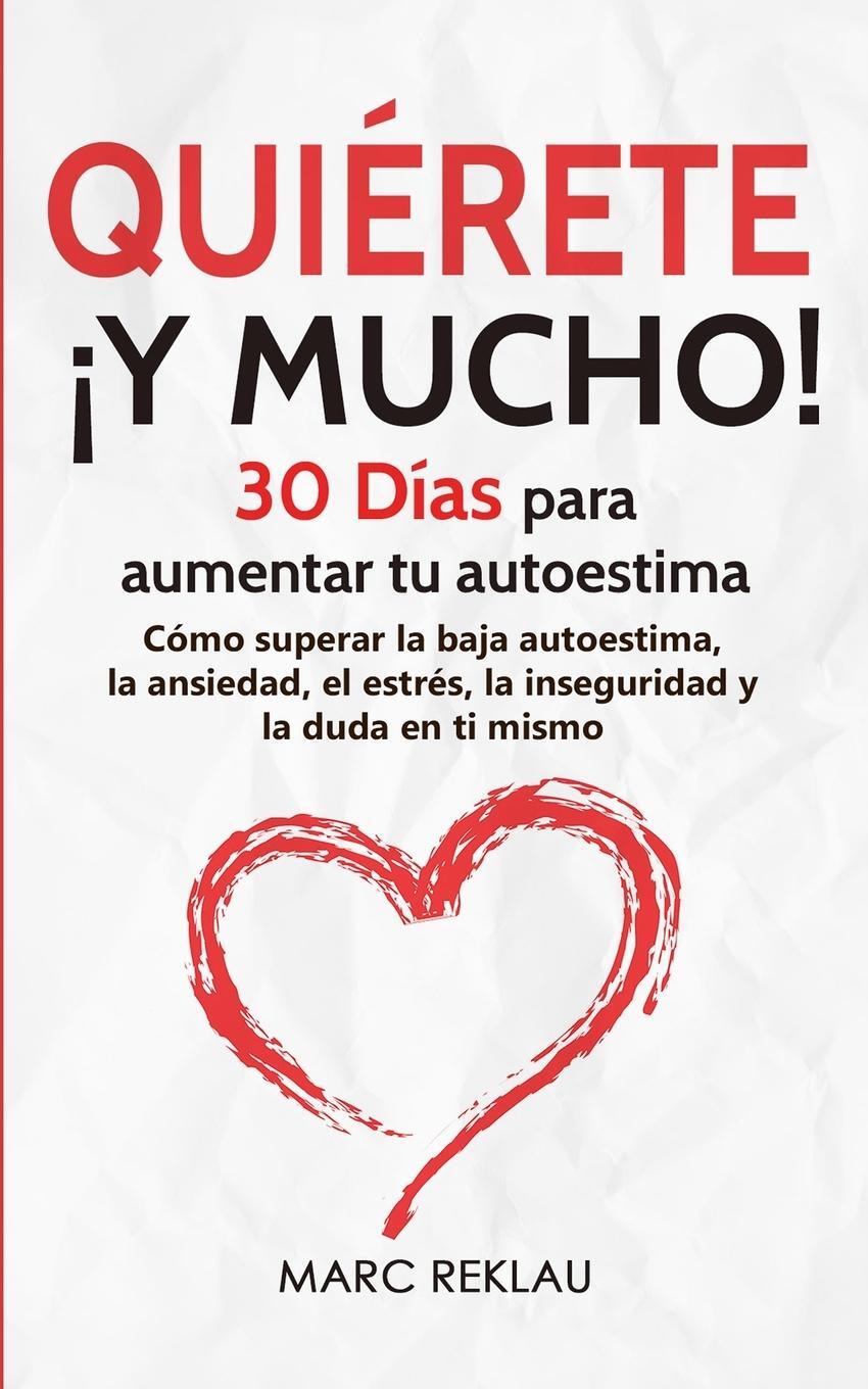 Cover: 9789918950850 | Quiérete ¡Y MUCHO! | Marc Reklau | Taschenbuch | Paperback | Spanisch
