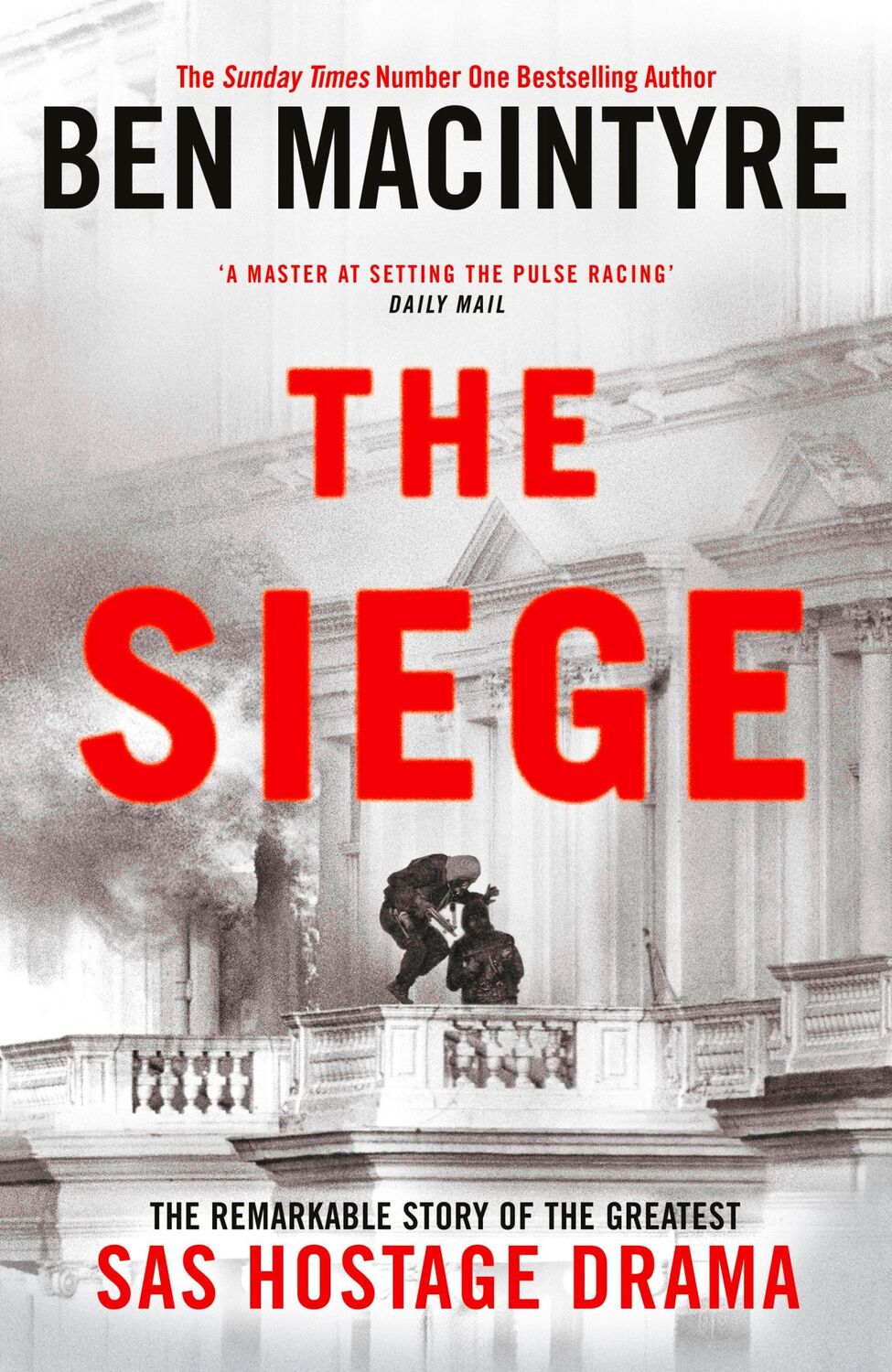 Cover: 9780241675670 | The Siege | The Remarkable Story of the Greatest SAS Hostage Drama