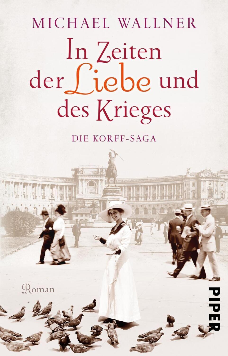 Cover: 9783492314046 | In Zeiten der Liebe und des Krieges | Die Korff-Saga | Michael Wallner