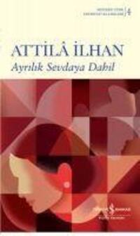 Cover: 9786254053733 | Ayrilik Sevdaya Dahil | Attila Ilhan | Taschenbuch | Türkisch | 2021