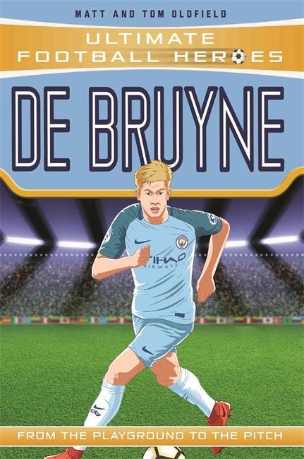 Cover: 9781789460056 | De Bruyne (Ultimate Football Heroes - the No. 1 football series):...