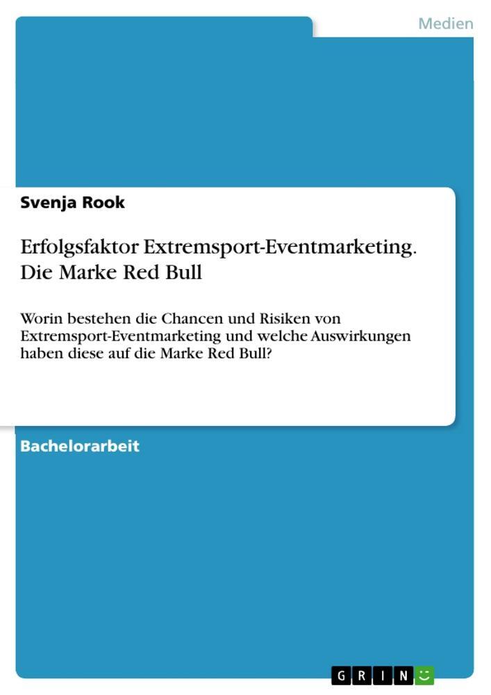 Cover: 9783668353091 | Erfolgsfaktor Extremsport-Eventmarketing. Die Marke Red Bull | Rook