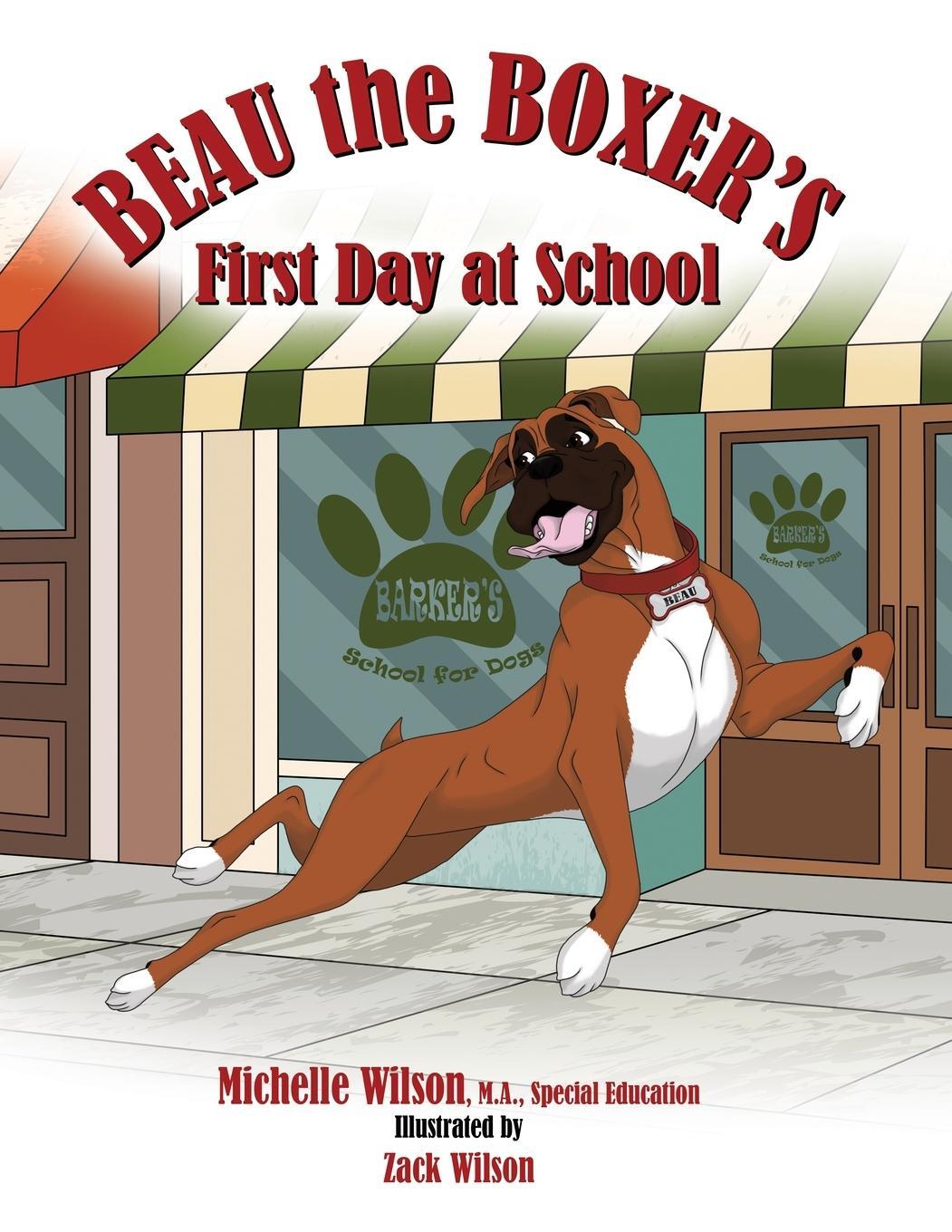 Cover: 9798218139438 | Beau the Boxer's First Day at School | Michelle Wilson | Taschenbuch