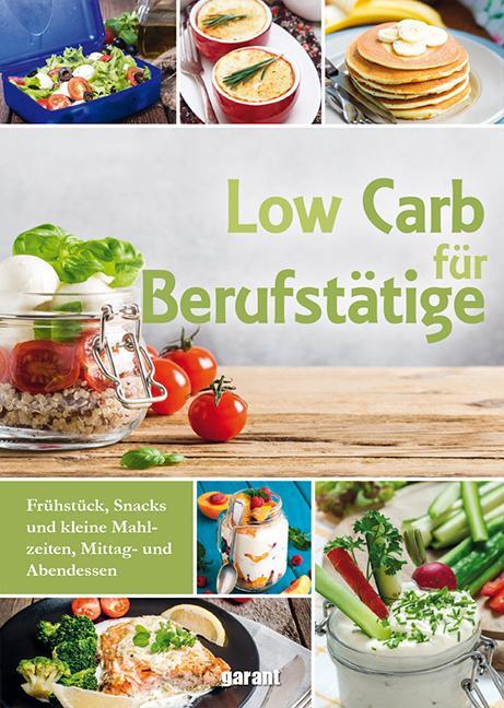 Cover: 9783735918192 | Low Carb für Berufstätige | Buch | 176 S. | Deutsch | 2018