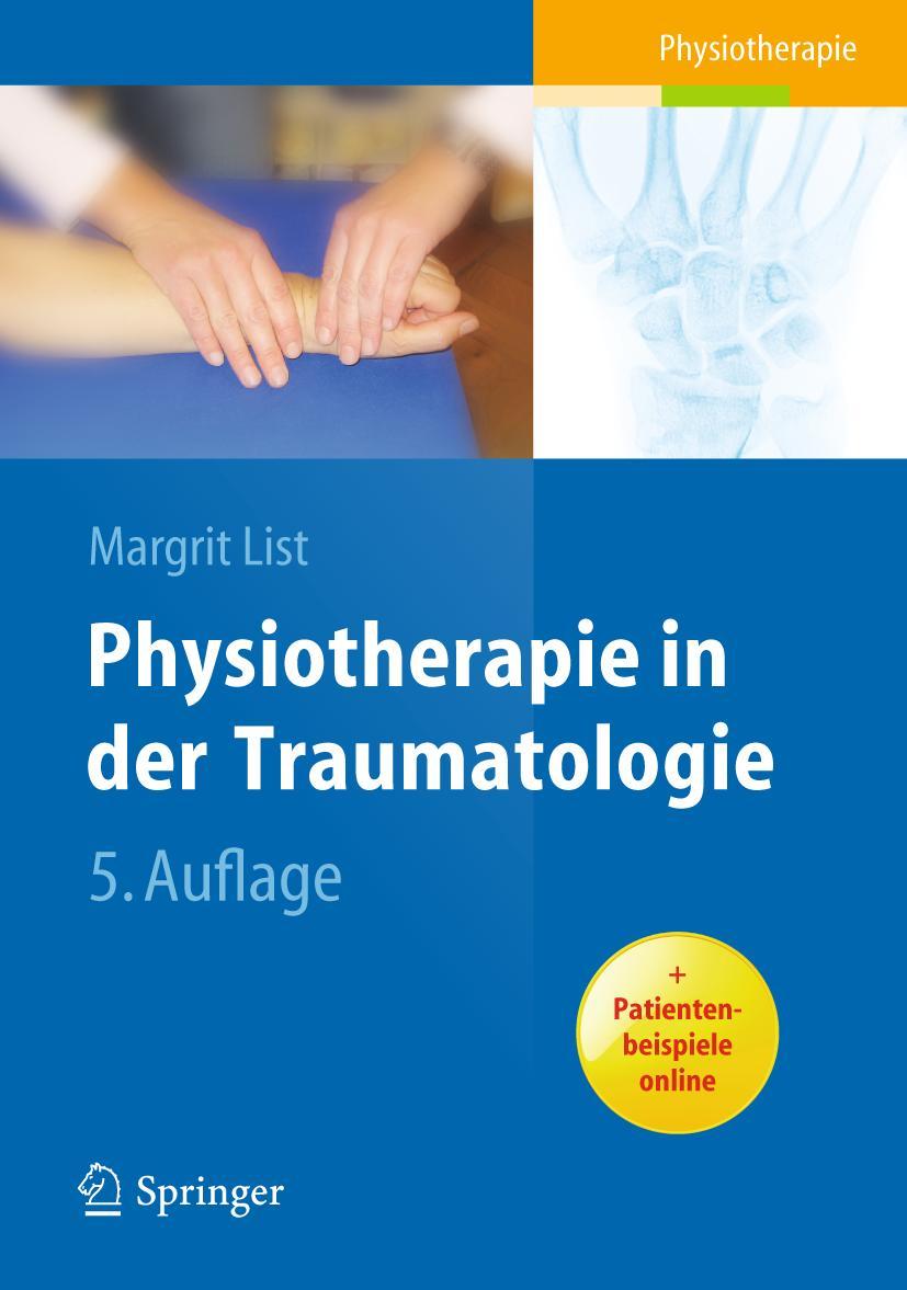 Cover: 9783540682417 | Physiotherapie in der Traumatologie | Margrit List | Taschenbuch | xx