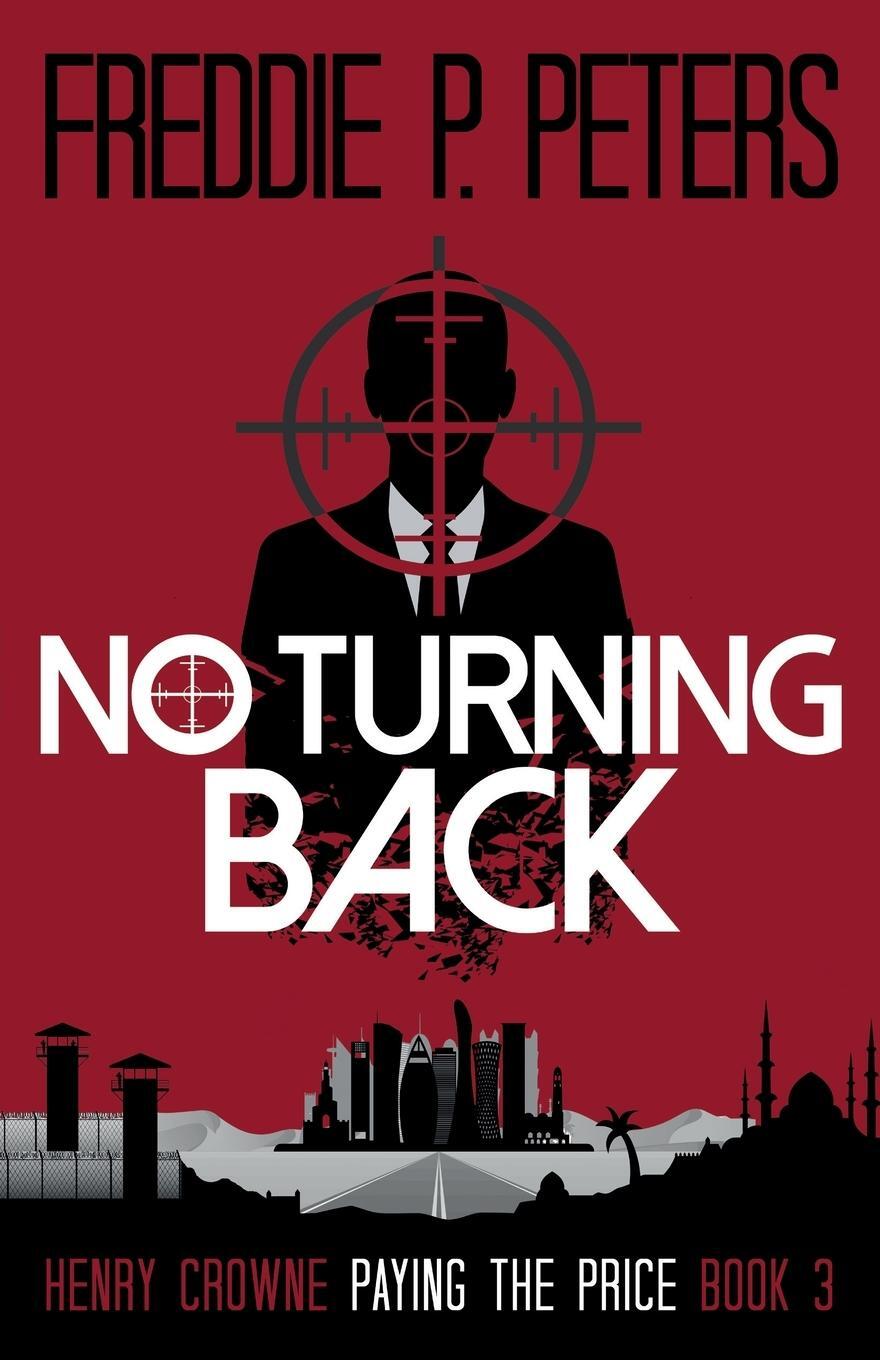 Cover: 9781999337308 | No Turning Back | Freddie P Peters | Taschenbuch | Paperback | 2019