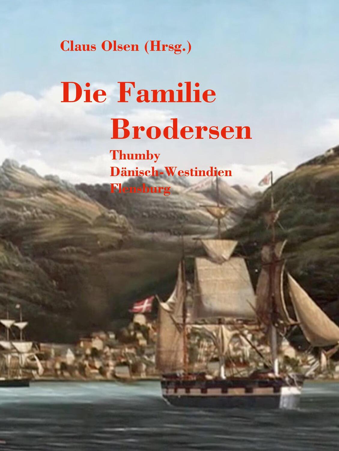 Cover: 9783746095455 | Familie Brodersen | Thumby Westindien Flensburg | Claus Olsen | Buch