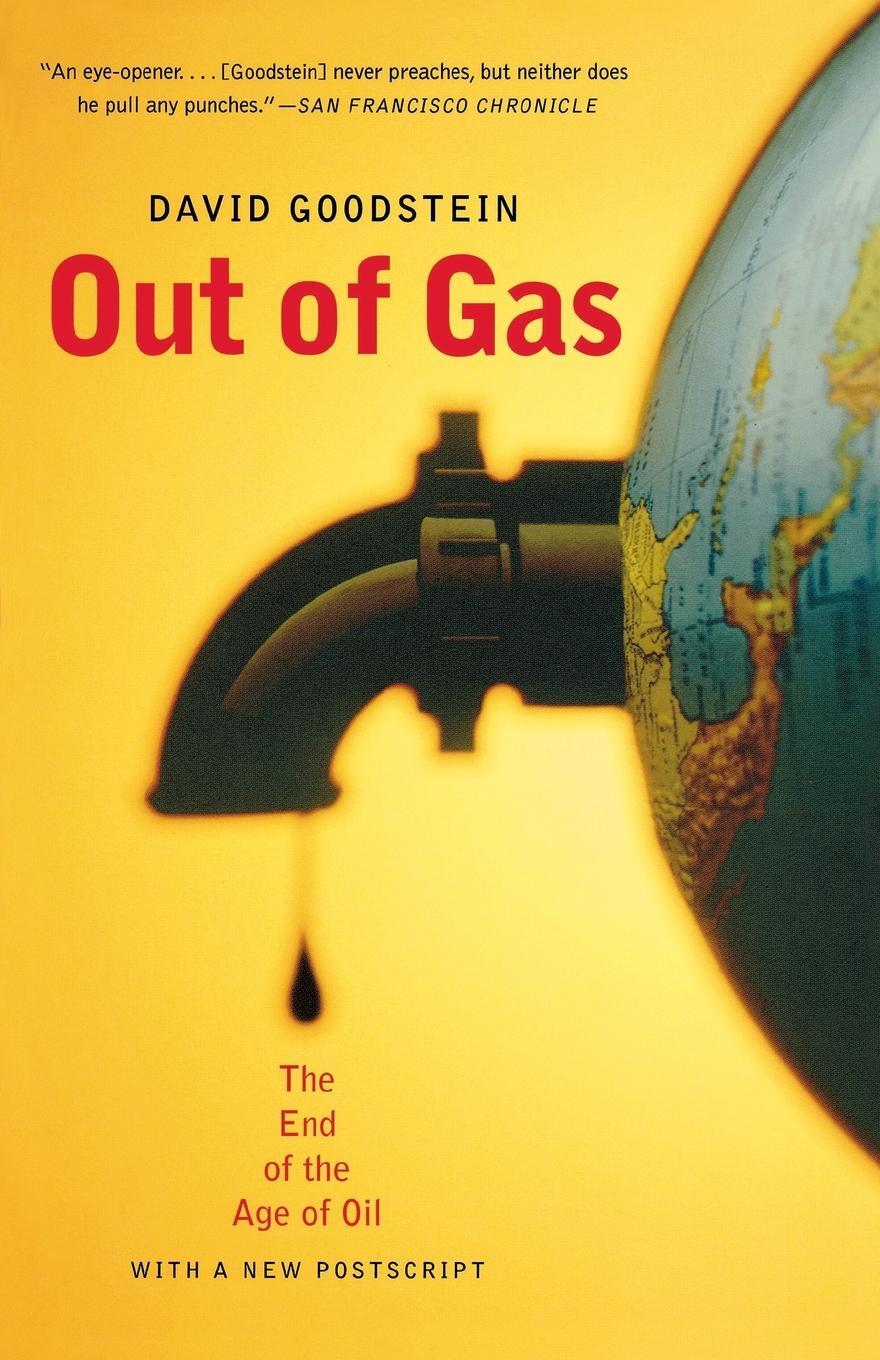 Cover: 9780393326475 | Out of Gas | The End of the Age of Oil | David Goodstein | Taschenbuch