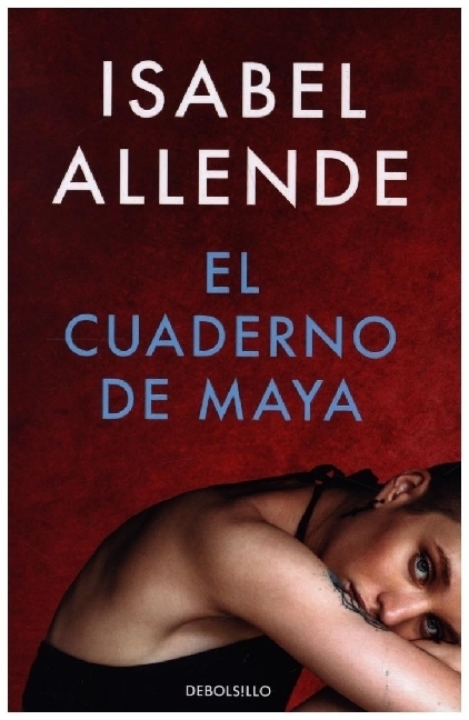 Cover: 9788466357616 | El cuaderno de Maya | Isabel Allende | Taschenbuch | Spanisch | 2021