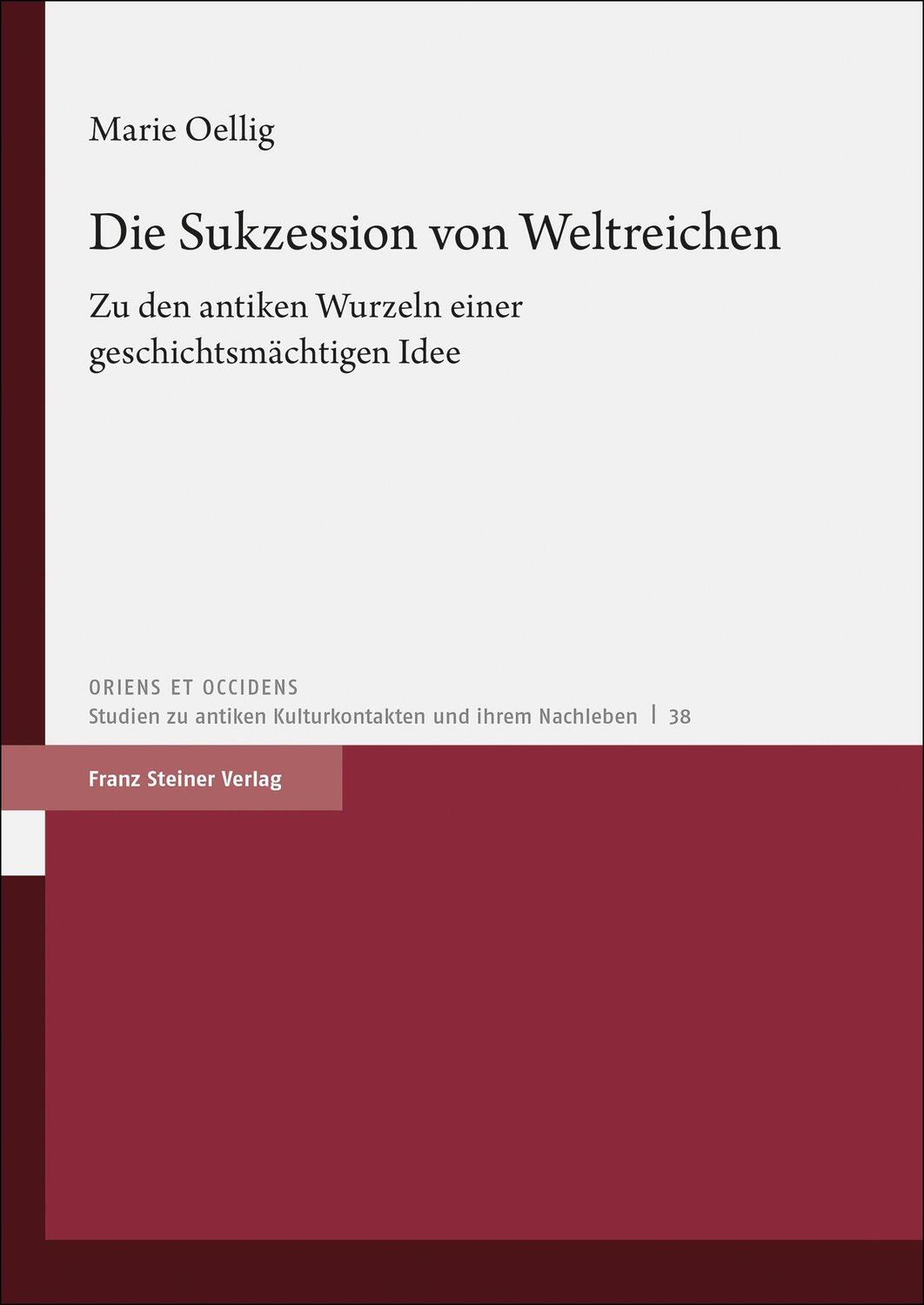 Cover: 9783515131957 | Die Sukzession von Weltreichen | Marie Oellig | Buch | 714 S. | 2023