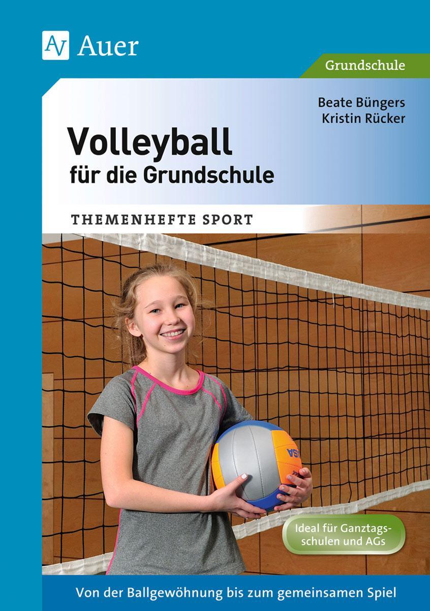 Cover: 9783403070580 | Volleyball für die Grundschule | Beate Büngers (u. a.) | Broschüre