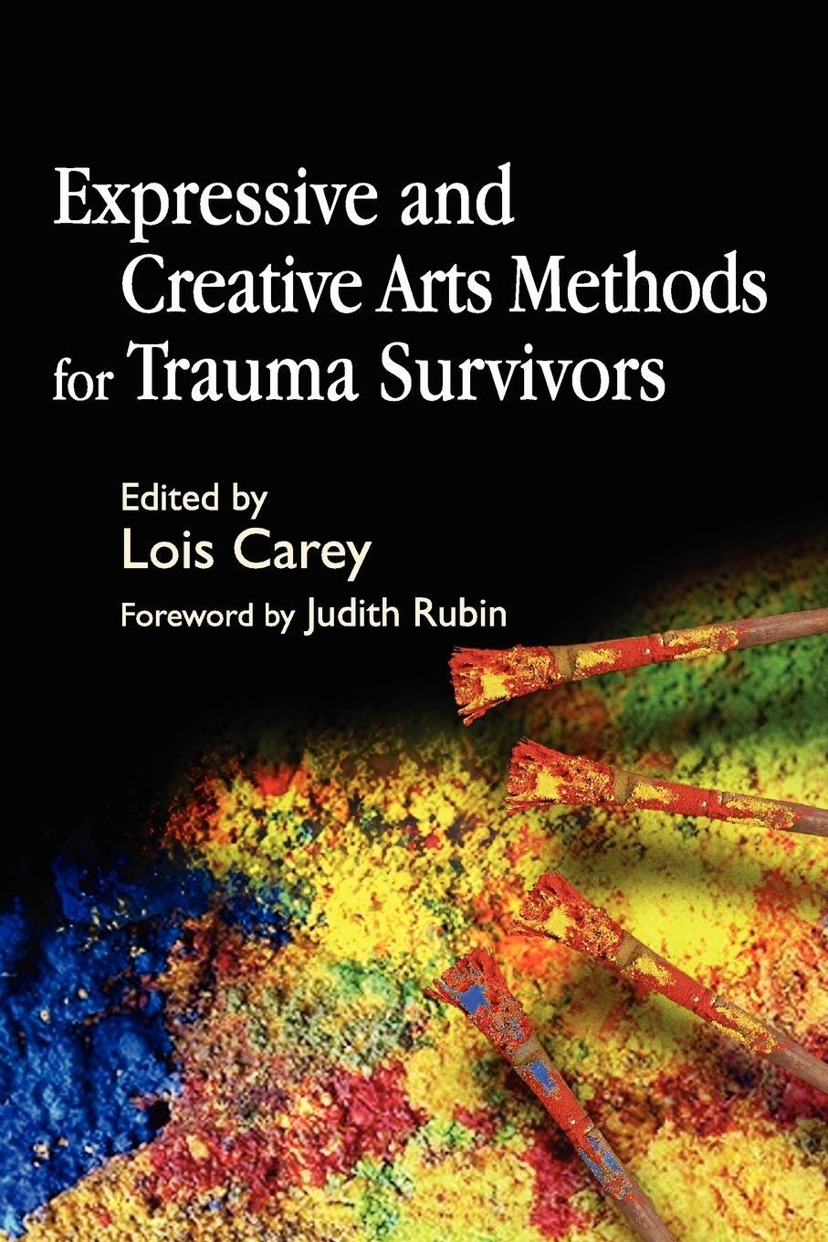 Cover: 9781843103868 | Expressive and Creative Arts Methods for Trauma Survivors | Carey