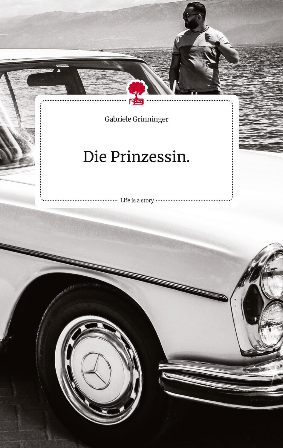 Cover: 9783710823114 | Die Prinzessin.. Life is a Story - story.one | Gabriele Grinninger