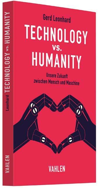 Cover: 9783800655335 | Technology vs. Humanity | Unsere Zukunft zwischen Mensch und Maschine