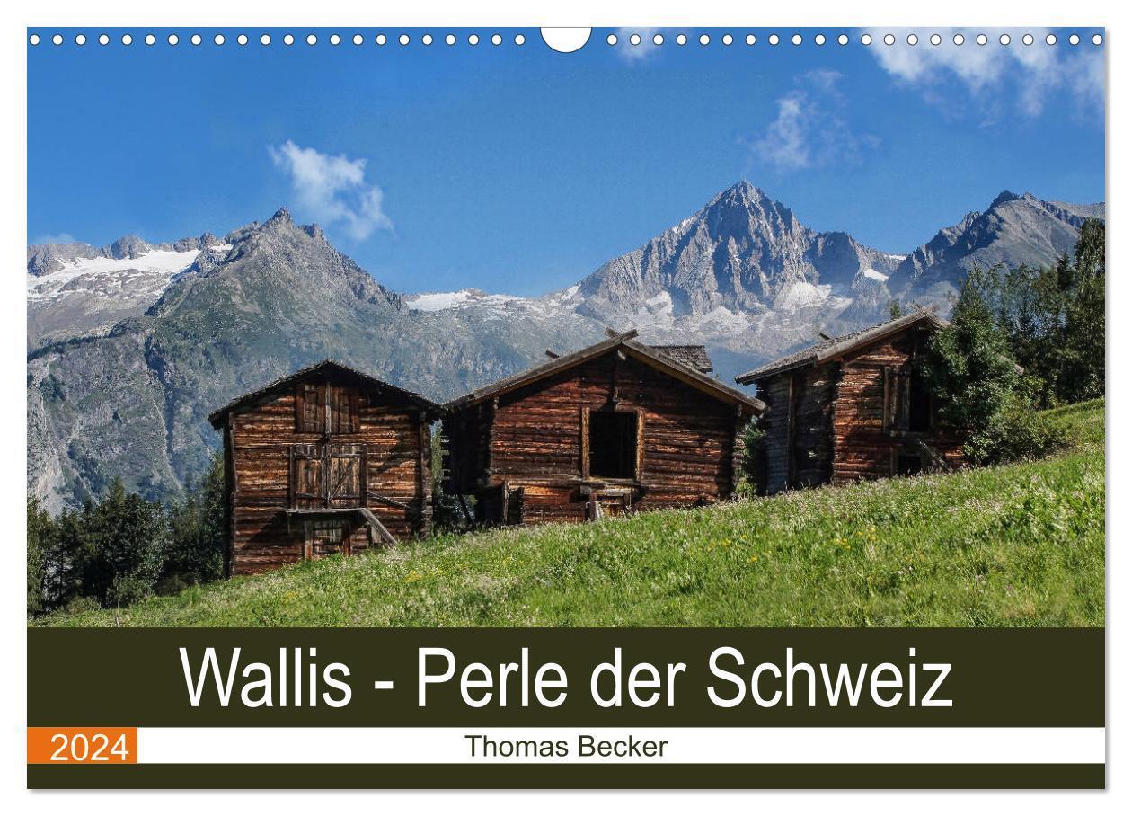 Cover: 9783675470941 | Wallis. Perle der Schweiz (Wandkalender 2024 DIN A3 quer), CALVENDO...