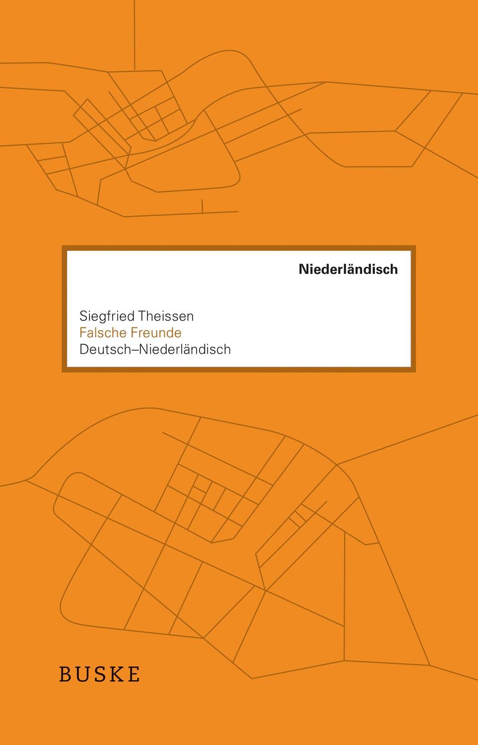 Cover: 9783967693119 | Falsche Freunde. Deutsch-Niederländisch | Siegfried Theissen | Buch