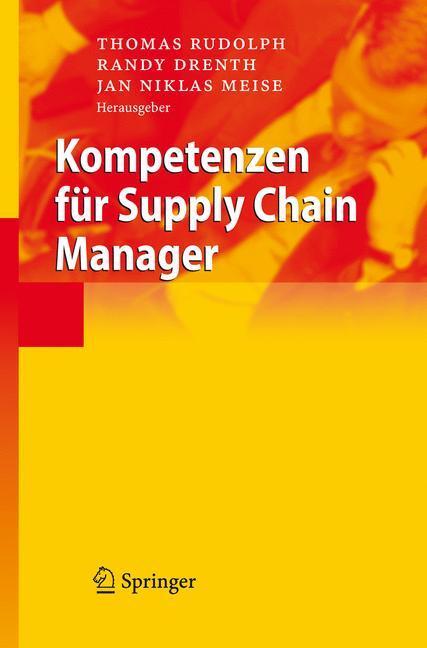 Cover: 9783540464921 | Kompetenzen für Supply Chain Manager | Thomas Rudolph (u. a.) | Buch