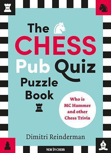 Cover: 9789493257795 | The CHESS Pub Quiz Puzzle Book | Dimitri Reinderman | Taschenbuch
