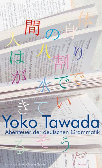 Cover: 9783887697570 | Abenteuer der deutschen Grammatik | Yoko Tawada | Taschenbuch | 2010
