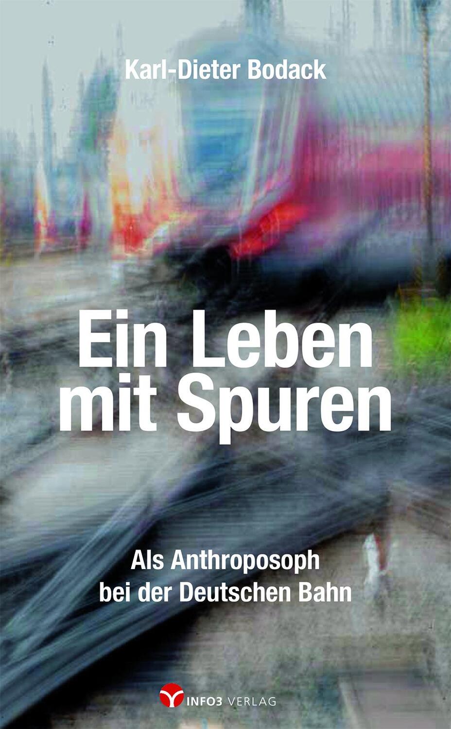 Cover: 9783957791030 | Ein Leben mit Spuren | Als Anthroposoph bei der Deutschen Bahn | Buch