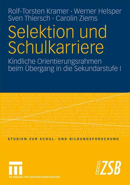 Cover: 9783531162096 | Selektion und Schulkarriere | Rolf-Torsten Kramer (u. a.) | Buch