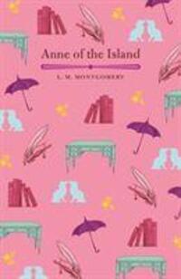 Cover: 9781789507560 | Anne of the Island | L. M. Montgomery | Taschenbuch | Englisch | 2020