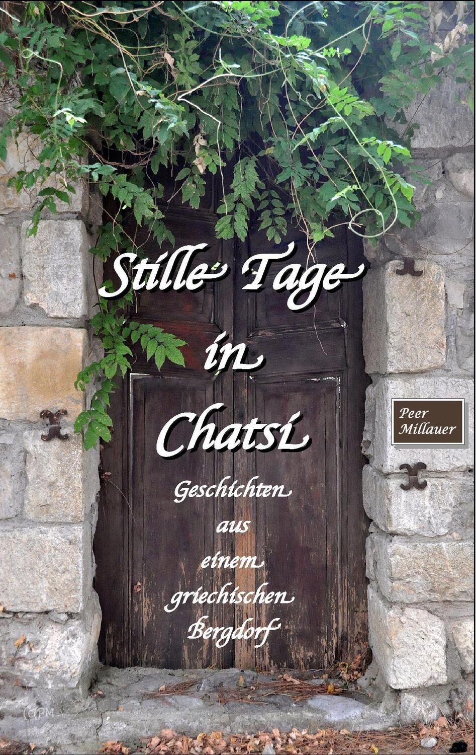 Cover: 9783743181656 | Stille Tage in Chatsi | Peer Millauer | Taschenbuch | Paperback | 2017