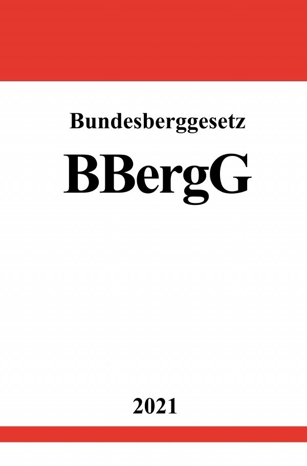 Cover: 9783754913093 | Bundesberggesetz (BBergG) | DE | Ronny Studier | Taschenbuch | Deutsch